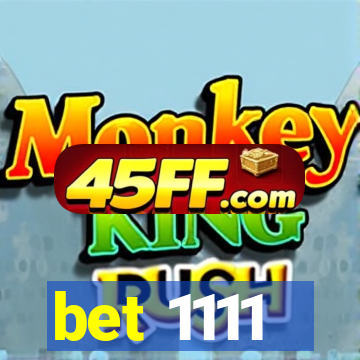 bet 1111